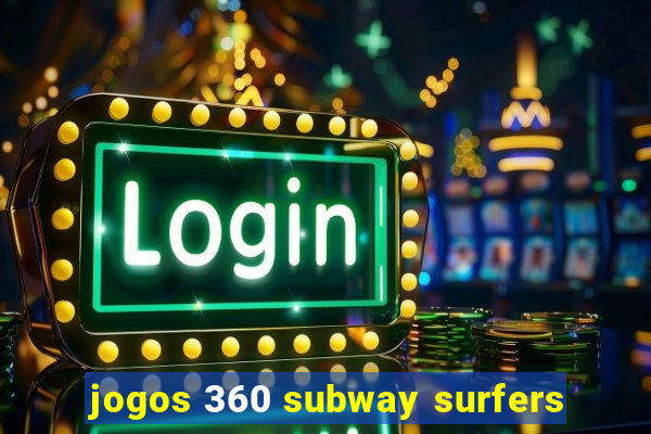 jogos 360 subway surfers